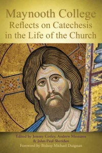 Maynooth College Reflects on Catechesis in the Life of the Church